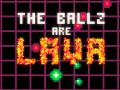 Game The Ballz are Lava