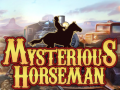 Game Mysterious Horseman