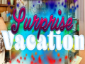 Game A Surprise Vacation.  