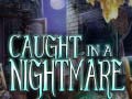 Game Caught in a Nightmare