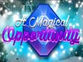 Game A Magical Opportunity