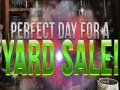 Game Perfect Day for Yard Sales