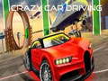 Game Crazy Car Driving 