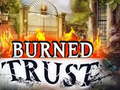 Game Burned Trust