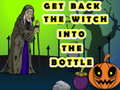 Game Get Back The Witch Into The Bottle