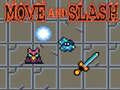 Game Move and Slash