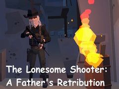 Game The Lonesome Shooter: A Father's Retribution