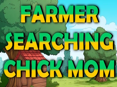 Game Farmer Searching Chick Mom