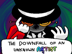 Game The Downfall of an Unknown Artist 