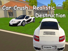 Game Car Crush: Realistic Destruction
