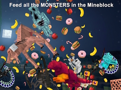 Game Feed all the MONSTERS in the Mineblock