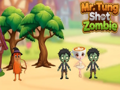 Game Mr.Tung Shoot Zombie