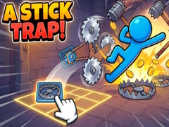 Game A Stick trap!