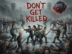 Game Don't Get Killed