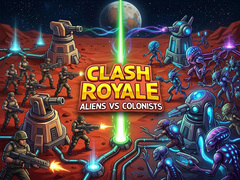Game Clash Royale: Aliens Vs Colonists