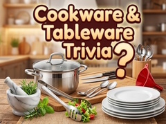 Game Cookware & Tableware Trivia