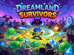 Game Dreamland Survivors