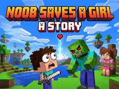 Game Noob saves a girl: A Story